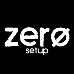 Zero Setup